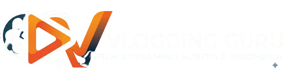 Vloggingguru - Film Streaming Bioskop Layarkaca21 & Rebahin Lk21 Subtitle Indonesia Terlengkap